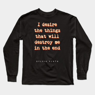 Sylvia Plath - Book Quote Typography Long Sleeve T-Shirt